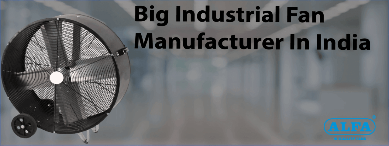 Industrial-fans | Best-Industrial-Fan-Manufacturer | Big-Industrial-Fans | Types-Of-Industrial-Fan